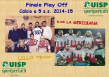 PLAY OFF C.5: BAR MERIDIANA E LILLO TEAM IN FINALE